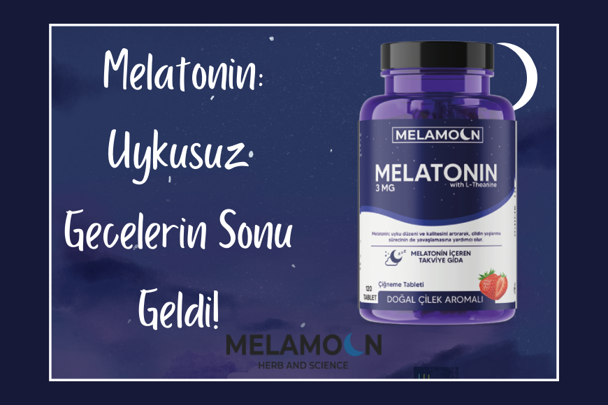 Doğal Melatonin: Uykusuz Gecelerin Sonu Geldi!